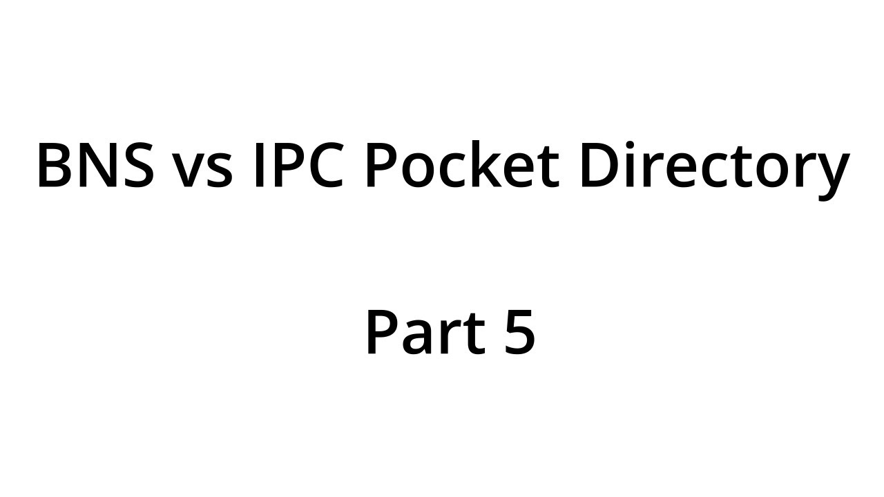 BNS vs IPC Pocket Directory - Part 5