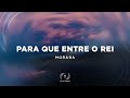 MORADA Para Que Entre O Rei Lyric Vídeo