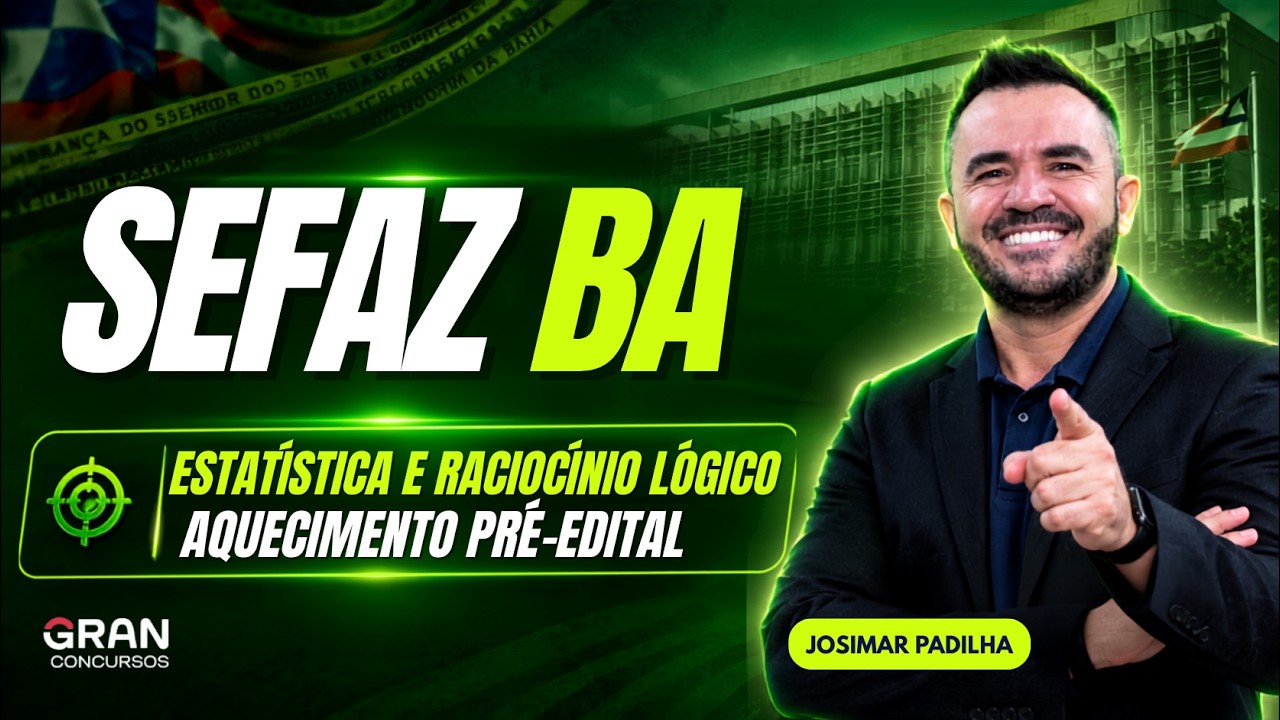 SEFAZ BA2026: Estatística e Raciocínio Lógico - Revisão Objetiva Pré- Edital