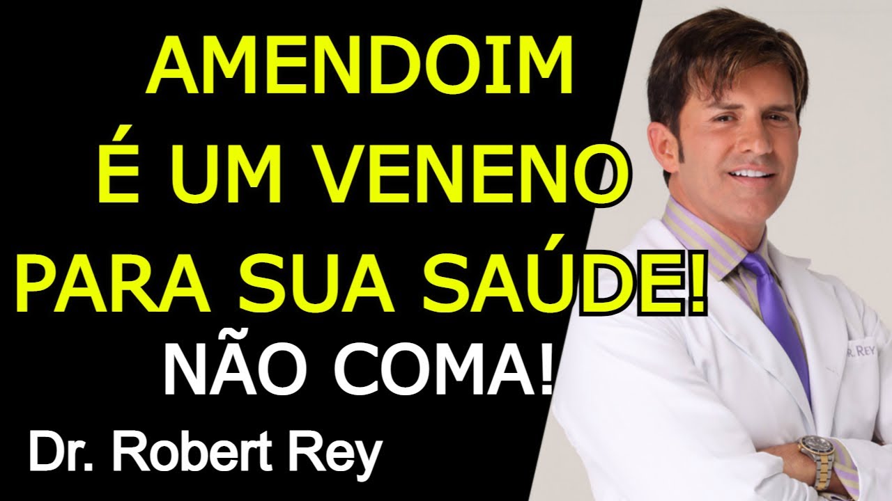 Watch Now AMENDOIM É UM VENENO PARA SUA SAÚDE - NÃO COMA - Dr. Rey AMENDOIM É UM VENENO PARA SUA SAÚDE - NÃO COMA - Dr. Rey