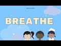 Breathe | A Children's Song for Self-Regulation | Songs For Social-Emotional Learning