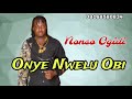 Prince Nonso Ogidi - Onye Nwelu Obi