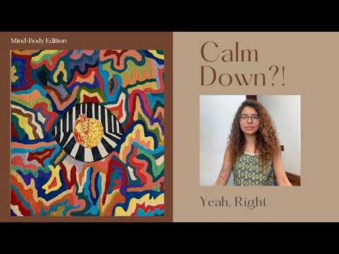 Calm Down? If Only It Worked Like That (Mind–Body Edition)