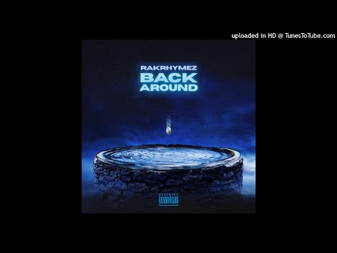 Back Around (Official Audio) by RakRhymez