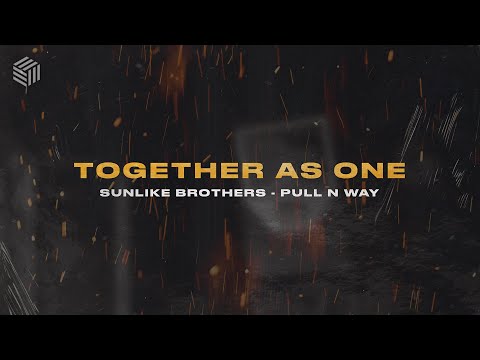 Sunlike Brothers & Pull n Way - Together As One
