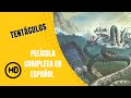 Tentacles HD Action Full Movie In Spanish
