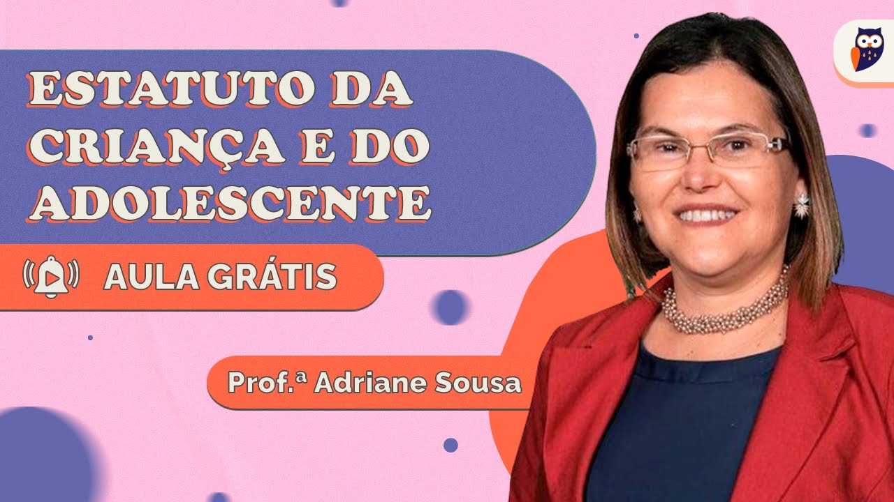 Dicas do ECA para a Carreira Educacional com a Profª Adriane Sousa | Pedagogia para Concurso