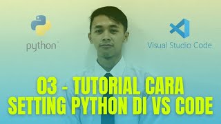 03 - Setting Program Python pada Visual Studio Code