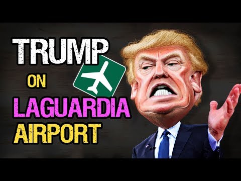 Donald Trump on LaGuardia airport