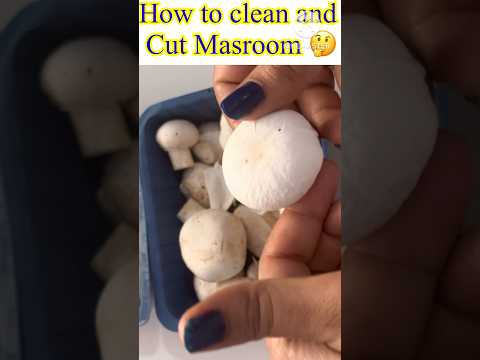 How to Clean And Cut Fresh Mushrooms - 🍄#shortsfeed #yoytubeshorts #short #shorts#trendingshorts