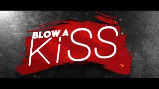 Download lagu BLOW A KISS Trailer mp3
