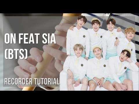 How to play ON feat Sia by BTS on Recorder (Tutorial)