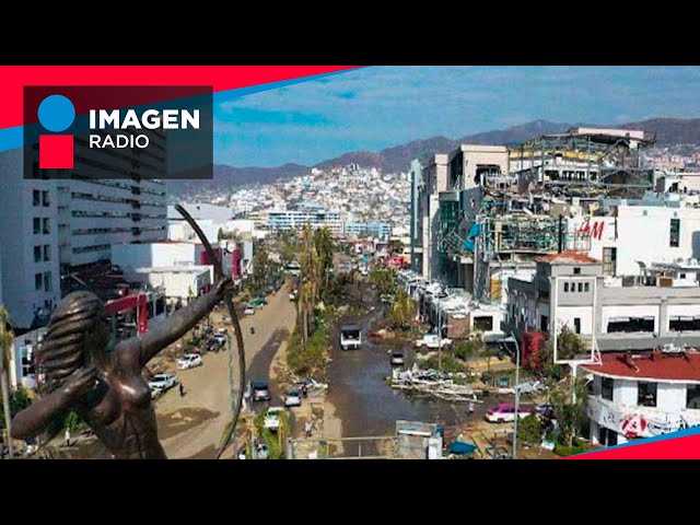 Plan de reconstrucción y apoyo para levantar Acapulco | IMAGEN RADIO