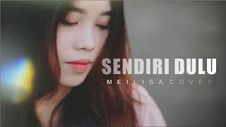 Download lagu Melisa Cover (Sendiri Dulu - Merpati) mp3