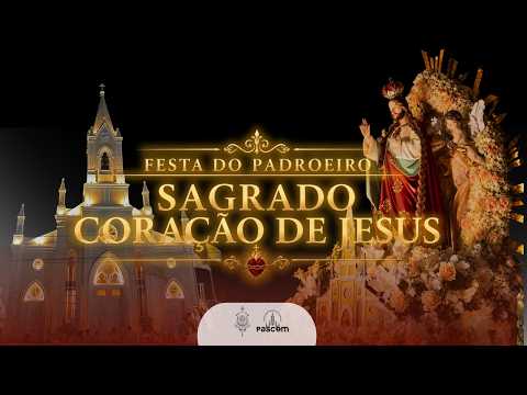 Festa Sagrado Coração de Jesus - 20/10/26 - Paróquia Sagrado Coração de Jesus.