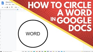 How to Circle a Word in Google Docs