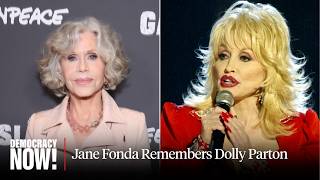 Jane Fonda reflects on Dolly Parton's feminism and 9 to 5 workplace anthem in exclusive interview