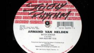 Armand Van Helden - Witch Doktor (Dark Ages Mix)