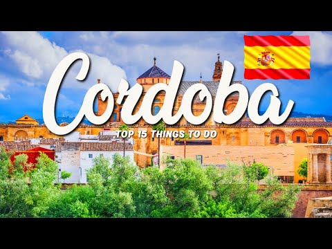 TOP 15 Things To Do In Cordoba 🇪🇸 Travel Guide