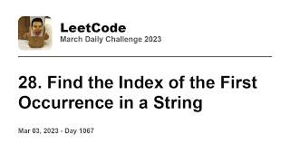 YouTube video 'Daily Leetcode #1067: Mar 03, 2023 - 28. Find the Index of the First Occurrence in a String'