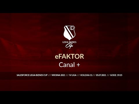 Skrót spotkania eFAKTOR - Canal+ ( Legia Biznes Cup Wiosna 2021 )