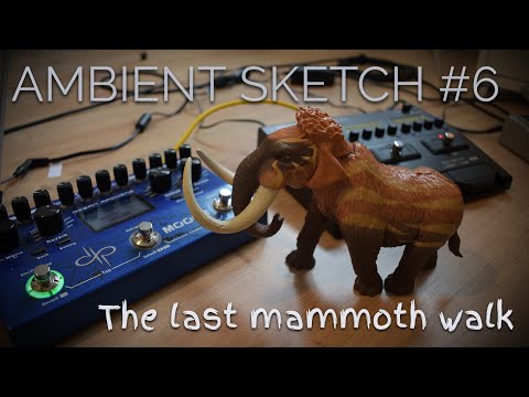 Ambient Sketch #6 - The last mammoth walk | Ambient loop