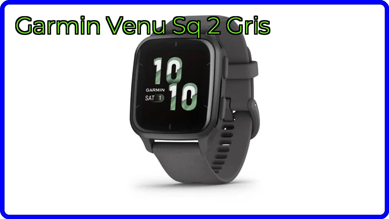 RESEÑA (2025) : Garmin Venu Sq 2 Gris. DETALLES ESENCIALES