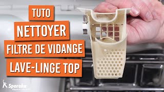 Comment démonter et nettoyer le filtre de vidange d\'un lave linge top