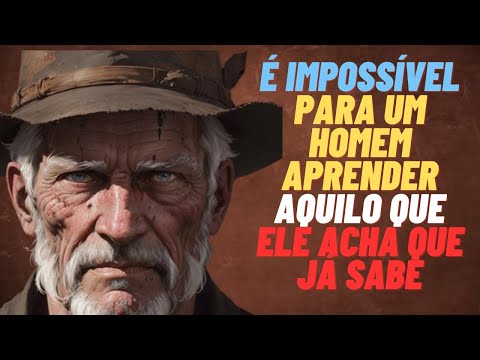 É impossível para um homem aprender aquilo que ele acha que já sabe!!! Epicteto!!!