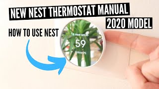 Google Nest Thermostat Manual 2020 Version (How To Use The New Nest Thermostat)