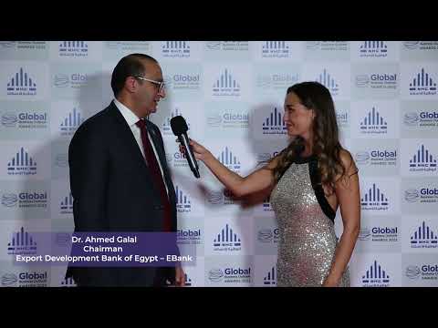 Interview with Dr. Ahmed Galal, Chairman of the Export Development Bank of Egypt at GBO Awards 2022