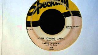 HIGH SCHOOL DANCE - LARRY WILLIAMS