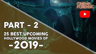 25 Best Upcoming Hollywood Movies of 2019 - Part II