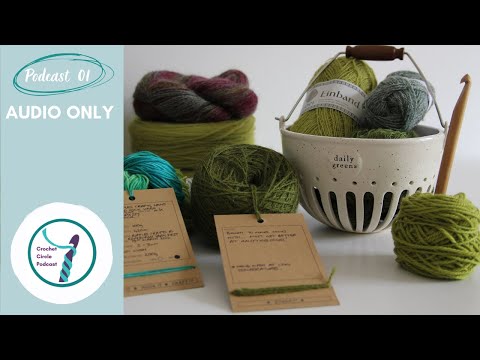 Crochet Circle Podcast - Episode 01