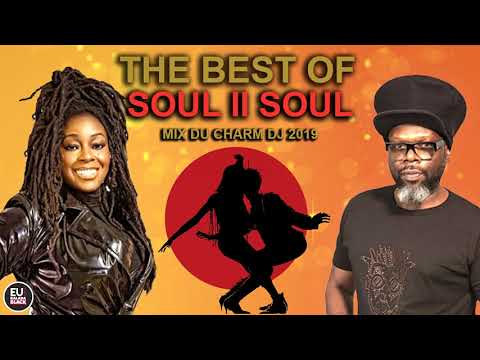 THE BEST OF SOUL II SOUL - MIX DU CHARM DJ - 2019