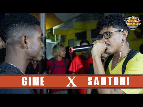 GINE x SANTONI - 1ª FASE - Roda Cultural da Rocinha: 110ª EDIÇÃO