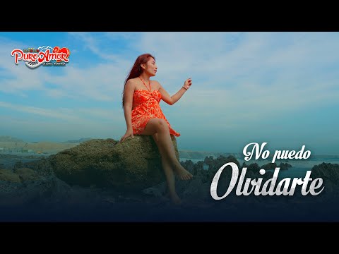 No puedo Olvidarte  -  Agrupación Puro Amor  Video Oficial 4K