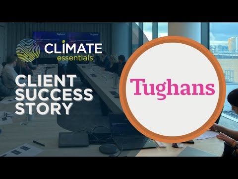 Climate Essentials x Tughans, Client Success Story video thumbnail