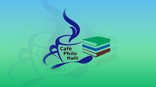 Café Philo Haiti avec Yanick LAHENS