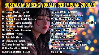 Download lagu LAGU POP TAHUN 2000-AN INDONESIA PALING HITS NOSTALGIA MASA SMA | Playlist full vokalis perempuan mp3