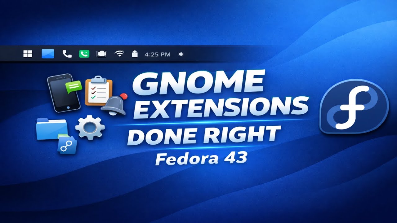 Must Have GNOME Extensions for Fedora 43 | Clean, Productive Desktop Setup
