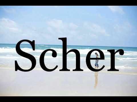 How To Pronounce Scher🌈🌈🌈🌈🌈🌈Pronunciation Of Scher