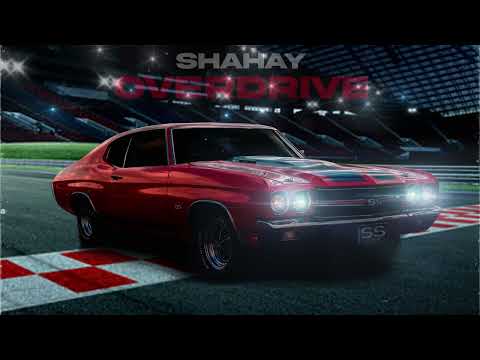 Shahay - Overdrive