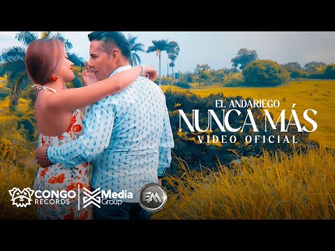 Nunca Más - El Andariego  (Video Oficial)