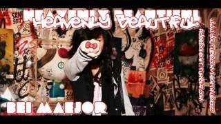 ♫Heavenly Beautiful-Bei Maejor♫