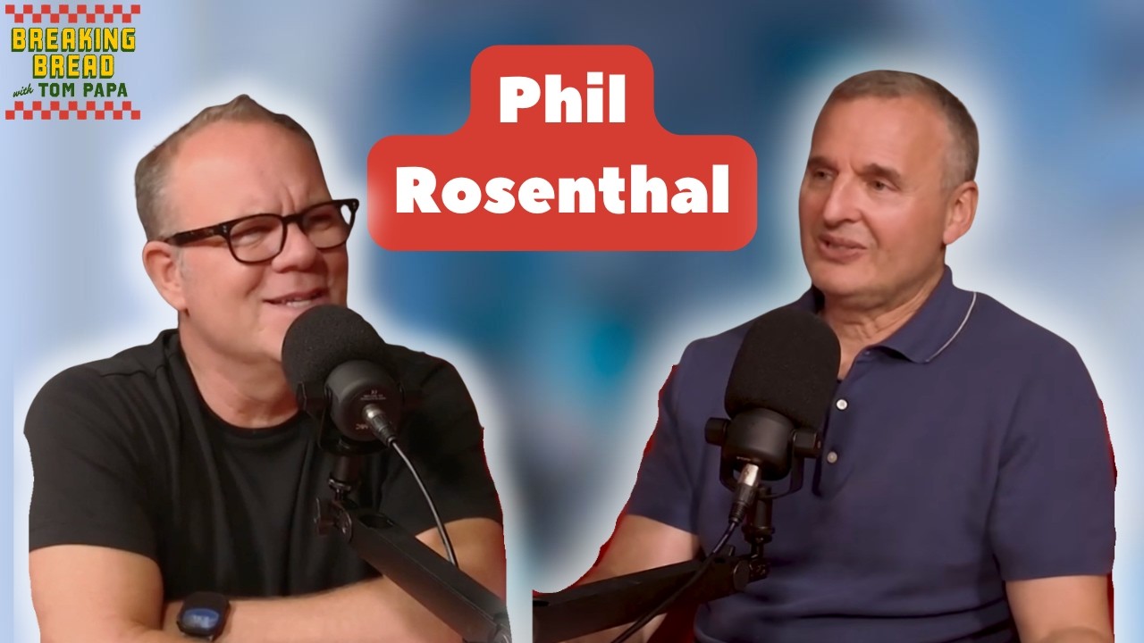 Phil Rosenthal Has A Secret | Breaking Bread with Tom Papa