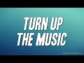 Chris Brown Turn Up The Music Lyrics