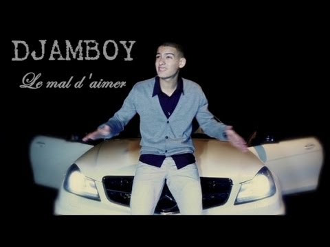 Djamboy - Le mal d'aimer - Clip Officiel