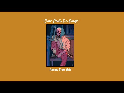 Dear Death Im Ready (Clinxybeats) - Akuma  From Hell