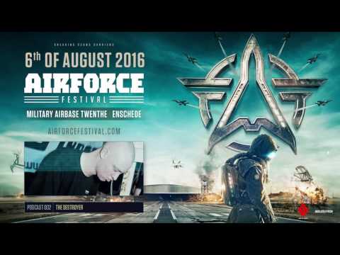 AIRFORCE Festival 2016 | Podcast 002 | The Destroyer